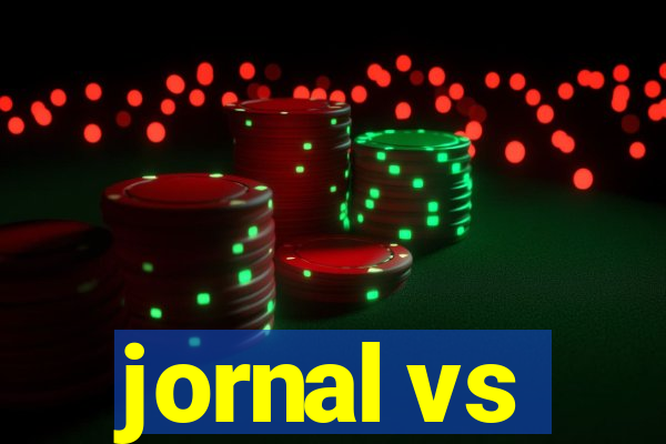 jornal vs